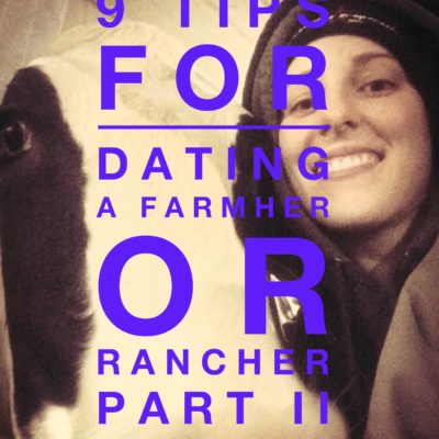 9 Tips for Dating a FarmHer or RancHer Part II