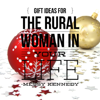 Gift Ideas for the Rural Woman in your Life