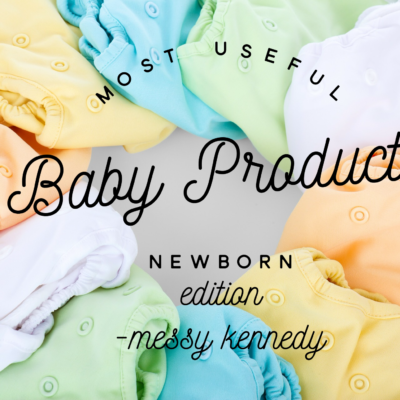 Most Useful Baby Products: Newborn Edition