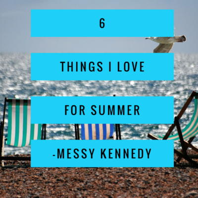6 Things I Love for Summer
