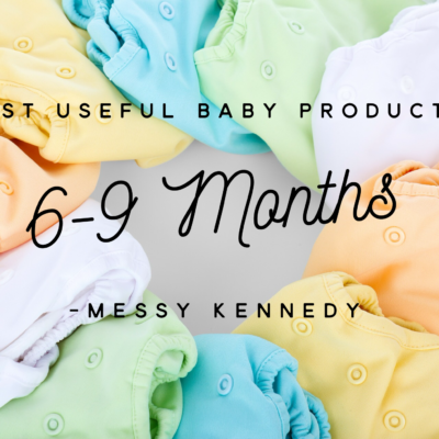 Most Useful Baby Products: 6-9 months